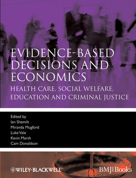 Shemilt / Mugford / Vale | Evidence-Based Decisions and Economics | Buch | 978-1-4051-9153-1 | sack.de