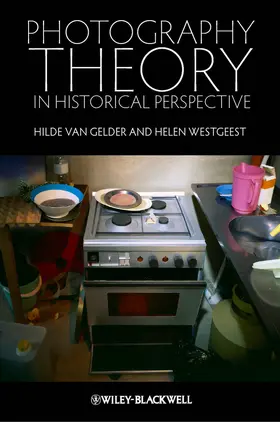 Van Gelder / Westgeest | Photography Theory in Historical Perspective | Buch | 978-1-4051-9197-5 | www.sack.de