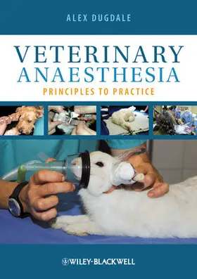 Dugdale | Veterinary Anaesthesia | Buch | 978-1-4051-9247-7 | sack.de
