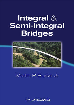 Burke Jr | Integral and Semi-Integral Bridges | Buch | 978-1-4051-9418-1 | sack.de