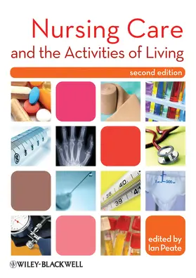 Peate |  Nursing Care and the Activities of Living | Buch |  Sack Fachmedien