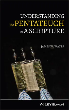 Watts |  Understanding the Pentateuch as a Scripture | Buch |  Sack Fachmedien