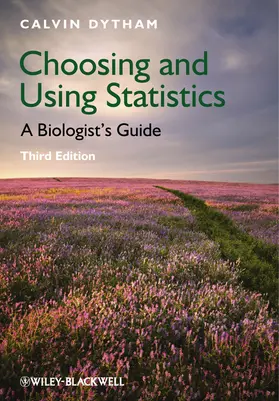 Dytham | Choosing and Using Statistics | Buch | 978-1-4051-9839-4 | www.sack.de