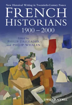 Daileader / Whalen |  French Historians 1900-2000 | Buch |  Sack Fachmedien
