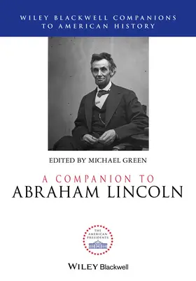 Green / Rothera / Smith Cox |  A Companion to Abraham Lincoln | Buch |  Sack Fachmedien