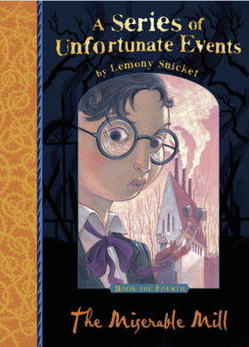 Snicket |  A Series of Unfortunate Events 04. The Miserable Mill | Buch |  Sack Fachmedien