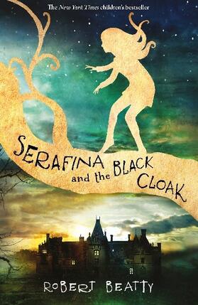 Beatty |  Serafina and the Black Cloak | Buch |  Sack Fachmedien