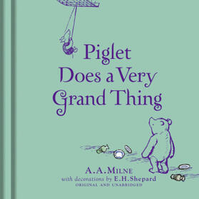 Milne |  Winnie-the-Pooh: Piglet Does a Very Grand Thing | Buch |  Sack Fachmedien