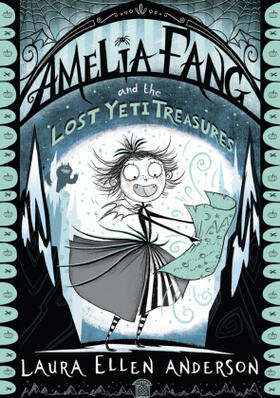 Anderson |  Amelia Fang and the Lost Yeti Treasures | Buch |  Sack Fachmedien