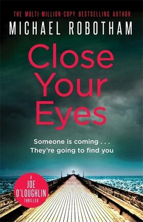 Robotham |  Close Your Eyes | Buch |  Sack Fachmedien