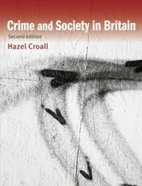 Croall |  Crime and Society in Britain | Buch |  Sack Fachmedien