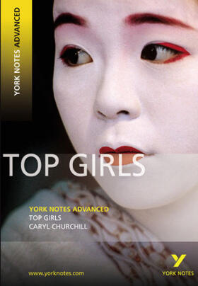 Churchill |  Top Girls (York Notes Advanced) English Literature Study Guide - for 2026, 2027 exams | Buch |  Sack Fachmedien