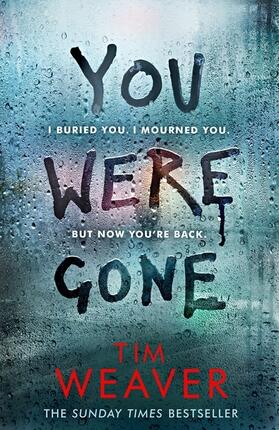 Weaver |  You Were Gone | Buch |  Sack Fachmedien