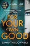 Downing |  For Your Own Good | Buch |  Sack Fachmedien