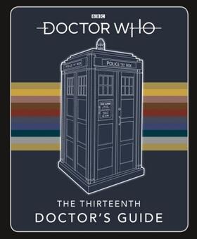 Who |  Doctor Who: Thirteenth Doctor's Guide | Buch |  Sack Fachmedien