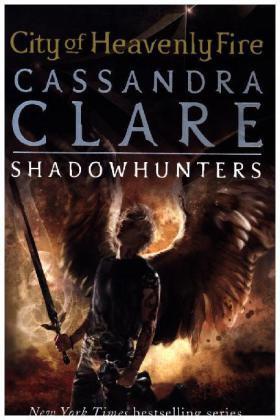 Clare | The Mortal Instruments 06: City of Heavenly Fire | Buch | 978-1-4063-5581-9 | www.sack.de