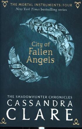 Clare | The Mortal Instruments 04. City of Fallen Angels | Buch | 978-1-4063-6219-0 | www.sack.de