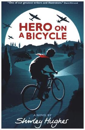 Hughes |  Hero on a Bicycle | Buch |  Sack Fachmedien
