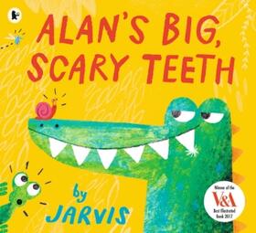 Jarvis |  Alan's Big, Scary Teeth | Buch |  Sack Fachmedien