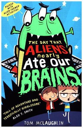 McLaughlin |  The Day That Aliens (Nearly) Ate Our Brains | Buch |  Sack Fachmedien