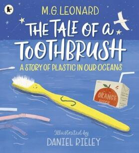 Leonard |  The Tale of a Toothbrush: A Story of Plastic in Our Oceans | Buch |  Sack Fachmedien
