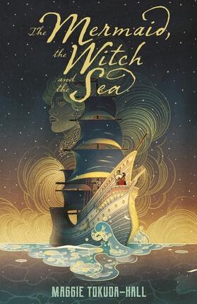 Tokuda-Hall |  The Mermaid, the Witch and the Sea | Buch |  Sack Fachmedien