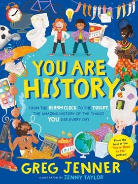 Jenner |  You Are History: The Amazing History of the Things You Use Every Day | Buch |  Sack Fachmedien