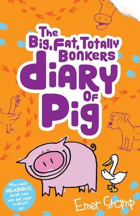 Stamp |  The (big, fat, totally bonkers) Diary of Pig | Buch |  Sack Fachmedien