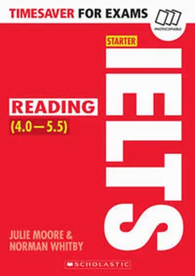 Moore / Witney |  Timesaver for Exams 'Starter IELTS Reading (4.0-5.5)' | Buch |  Sack Fachmedien
