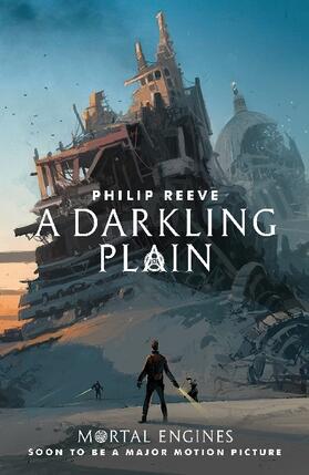 Reeve |  Mortal Engines 4. A Darkling Plain | Buch |  Sack Fachmedien