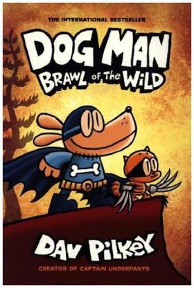 Pilkey |  Dog Man 06: Brawl of the Wild | Buch |  Sack Fachmedien