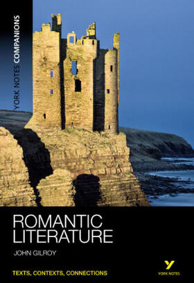 Gilroy |  York Notes Companions: Romantic Literature | Buch |  Sack Fachmedien
