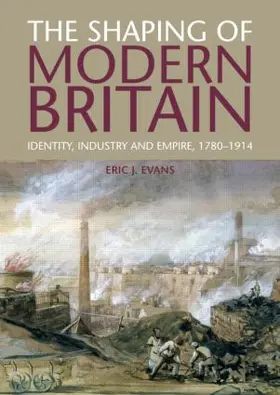 Evans |  The Shaping of Modern Britain | Buch |  Sack Fachmedien