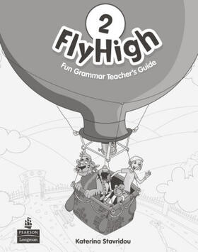 Stavridou |  Fly High Level 2 Fun Grammar Teacher's Guide | Buch |  Sack Fachmedien