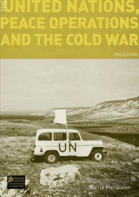Macqueen | The United Nations, Peace Operations and the Cold War | Buch | 978-1-4082-3766-3 | sack.de
