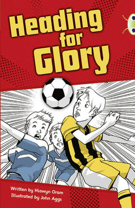 Oram |  Bug Club Independent Fiction Year 4 Grey A Heading for Glory | Buch |  Sack Fachmedien
