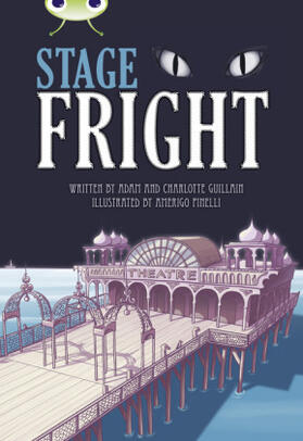 Guillain |  Bug Club Independent Fiction Year 4 Grey B Stage Fright | Buch |  Sack Fachmedien