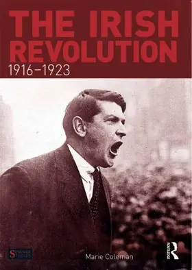 Coleman | The Irish Revolution, 1916-1923 | Buch | 978-1-4082-7910-6 | www.sack.de