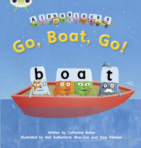 Baker |  Bug Club Phonics - Phase 3 Unit 9: Alphablocks Go, Boat, Go! | Buch |  Sack Fachmedien