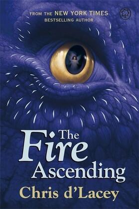 d'Lacey |  The Last Dragon Chronicles: The Fire Ascending | Buch |  Sack Fachmedien