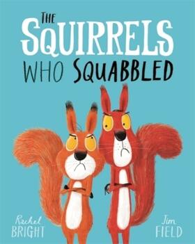 Bright | The Squirrels Who Squabbled | Buch | 978-1-4083-4047-9 | www.sack.de