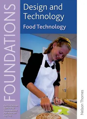 Anderson / Forshaw / Parkman |  Design and Technology Foundations Food Technology Key Stage 3 | Buch |  Sack Fachmedien