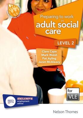 Cape / Ayling / McAleavy |  Preparing to Work in Adult Social Care Level 2 VLE (Moodle) | Sonstiges |  Sack Fachmedien