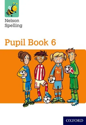 Jackman / Lindsay |  Nelson Spelling Pupil Book 6 Year 6/P7 | Buch |  Sack Fachmedien