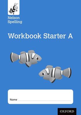 Jackman / Lindsay | Nelson Spelling Workbook Starter A Reception/P1 (Blue Level) x10 | Buch | 978-1-4085-2410-7 | sack.de