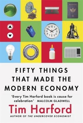 Harford |  Fifty Things that Made the Modern Economy | Buch |  Sack Fachmedien