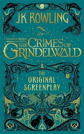 Rowling |  Fantastic Beasts: The Crimes of Grindelwald - The Original Screenplay | Buch |  Sack Fachmedien