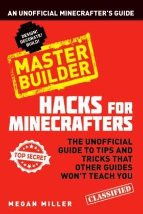 Miller |  Hacks for Minecrafters: Master Builder | Buch |  Sack Fachmedien