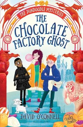 O'Connell | The Chocolate Factory Ghost | Buch | 978-1-4088-8706-6 | www.sack.de
