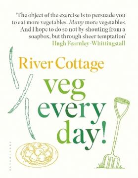 Fearnley-Whittingstall |  River Cottage Veg Every Day! | Buch |  Sack Fachmedien
